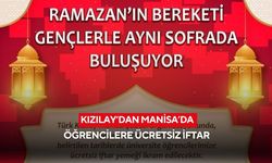 Kızılay’dan Manisa’da öğrencilere ücretsiz iftar