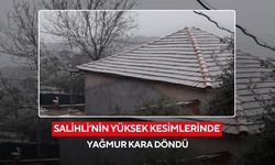 Salihli’de yağmur kara döndü! Yüksek mahalleler sabah karla uyandı