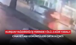 Kurşun yağdırdığı iş yerinde 1 ölü, 2 ağır yaralı! Cinayet anı görüntüleri ortaya çıktı
