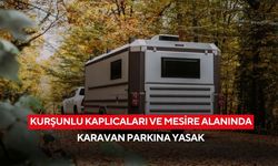 Kurşunlu Kaplıcaları ve Mesire Alanında karavan parkına yasak