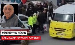 Minibüsten düşen yaşlı adam hayatını kaybetti