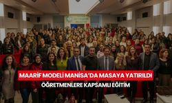 Maarif modeli Manisa’da masaya yatırıldı... Öğretmenlere kapsamlı eğitim
