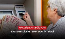 Maaş sistemi değişiyor! Bazı emeklilere “sıfır zam” ihtimali