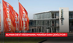 Alman devi Viessmann, Manisa’dan çekiliyor !