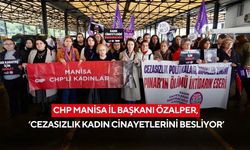 CHP Manisa İl Başkanı Özalper, ‘Cezasızlık kadın cinayetlerini besliyor’