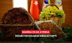 Manisa Ocak ayında 322 milyon dolarlık ihracat yaptı