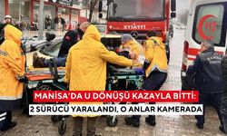 Manisa’da u dönüşü kazayla bitti: 2 sürücü yaralandı, o anlar kamerada