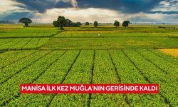 Manisa ilk kez Muğla’nın gerisinde kaldı