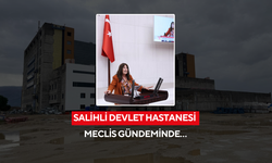 Salihli Devlet Hastanesi meclis gündeminde…