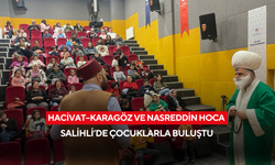 Hacivat–Karagöz ve Nasreddin Hoca Salihli’de çocuklarla buluştu