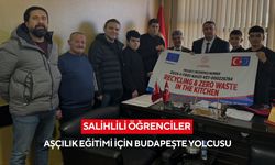 Salihlili öğrenciler, aşçılık eğitimi için Budapeşte yolcusu