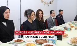 Gördes Huzurevi’nde anlamlı Ramazan buluşması