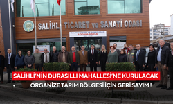 Salihli’nin Durasıllı Mahallesi’ne kurulacak Organize Tarım Bölgesi için geri sayım !