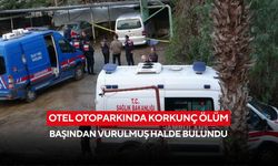 Otel otoparkında şüpheli ölüm: Silahla vurulmuş ceset bulundu