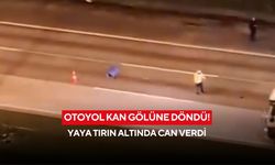 Otoyol kan gölüne döndü! Yaya tırın altında can verdi