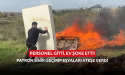 Personel gitti, ev şoke etti! Patron sinir geçirip eşyaları ateşe verdi