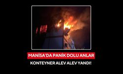 Manisa’da 240 işçinin kaldığı konteynerde korkutan yangın! Ekipler seferber oldu