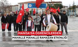 Manisa’da öğrencilerden mahalle mahalle Ramazan etkinliği