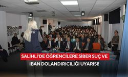 Salihli’de öğrencilere siber suç ve IBAN dolandırıcılığı uyarısı!