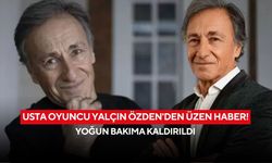 Sanat dünyasını üzen haber: Seksenler’in Muzaffer’i Yalçın Özden yoğun bakımda