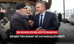 Şehzadeler Belediye Başkanı Şimşek’ten esnaf ve vatandaş ziyareti