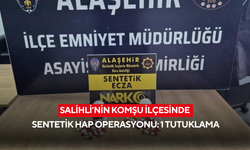 Salihli’nin komşu ilçesinde sentetik hap operasyonu: 1 tutuklama