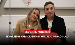 Sevginin mucizesi: Sevgilisine karaciğerinin yüzde 70’ini bağışladı