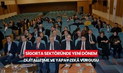 Sigorta sektörü için kritik toplantı... Yeni dönemin şifreleri Manisa’da konuşuldu