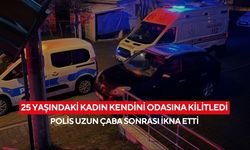 Sinir krizi ve odasına kilitlenen 25 yaşındaki şizofreni hastası kadın, polis tarafından ikna edildi...