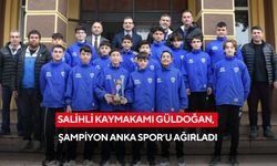 Salihli Kaymakamı Güldoğan, şampiyon Anka Spor’u ağırladı
