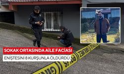 Sokak ortasında aile faciası: Kayınbirader eniştesine kurşun yağdırdı