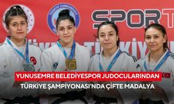 Yunusemre Belediyespor judocularından Türkiye Şampiyonası’nda çifte madalya