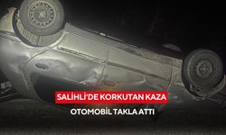 Salihli’de takla atan otomobilin sürücüsü ölümden döndü