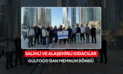 Salihli ve Alaşehirli gıdacılar Gulfood’dan memnun döndü