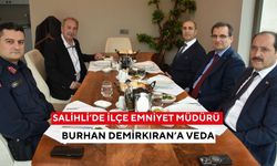 Salihli’de İlçe Emniyet Müdürü Burhan Demirkıran’a veda yemeği