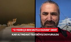 “O yedikçe ben mutlu oldum” dedi! Kar altındaki tilki böyle doyuruldu