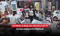 Yumrukla başladı, bıçakla bitti! Kavga anbean kaydedildi