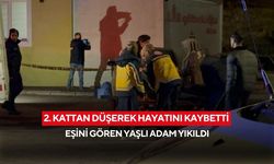 2. Kattan düşerek hayatını kaybetti... Eşini gören yaşlı adam yıkıldı
