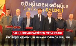 Salihli’de AK Parti’den ‘Vefa İftarı’: Eski teşkilat mensupları aynı sofrada buluştu