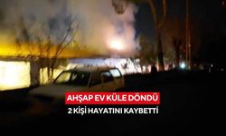 Ev yangınında 2 kişi hayatını kaybetti, ahşap ev küle döndü