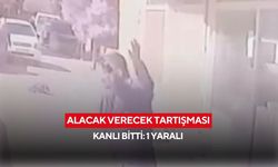 Alacak verecek tartışması kanlı bitti: 1 yaralı