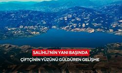 Salihli’nin yanı başında çiftçinin yüzünü güldüren gelişme