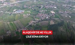 Alaşehir’de 40 yıllık çile sona eriyor