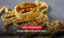 Çöp yığınından 1,2 milyon TL’lik altın çıktı