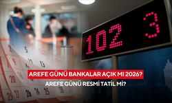 Arefe günü bankalar açık mı 2026? Arefe günü resmi tatil mi, bankalar kaça kadar çalışıyor?