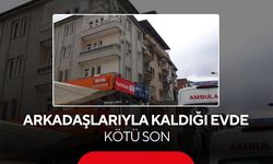 Arkadaşları tarafından 17 yaşındaki genç evde ölü bulundu...