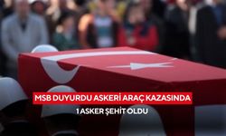 MSB duyurdu askeri araç kazasında 1 asker şehit oldu
