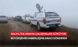 Salihli’de arama çalışmaları sürüyor, Büyükşehir haberleşme aracı gönderdi
