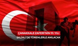Çanakkale Zaferi’nin 111. yılı Salihli’de törenlerle anılacak