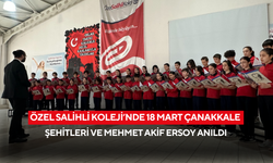 Özel Salihli Koleji’nde 18 Mart Çanakkale Şehitleri ve Mehmet Akif Ersoy anıldı